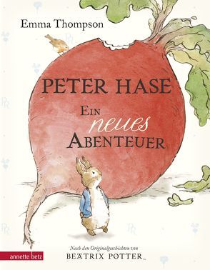 Peter Hase – Ein neues Abenteuer von Ernst,  Alexandra, Taylor,  Eleanor, Thompson,  Emma