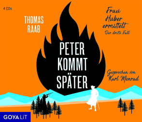 Peter kommt später. Frau Huber ermittelt. Der dritte Fall von Menrad,  Karl, Raab,  Thomas