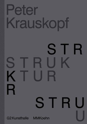 Peter Krauskopf – STRUKTUR von Heiser,  Jörg, Krauskopf,  Peter