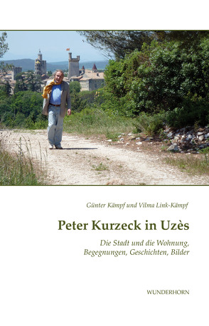 Peter Kurzeck in Uzès von Kämpf,  Günter, Link-Kämpf,  Vilma