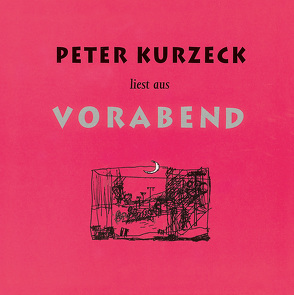 Peter Kurzeck liest aus Vorabend von Kurzeck,  Peter