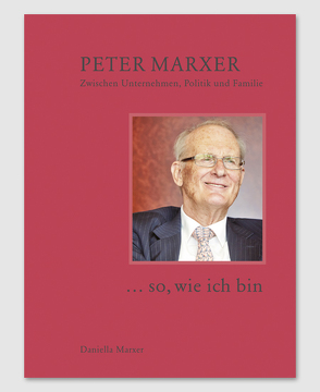 Peter Marxer … so, wie ich bin