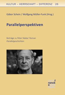 Péter Nádas’ Parallelgeschichten von Müller-Funk,  Wolfgang, Schein,  Gábor