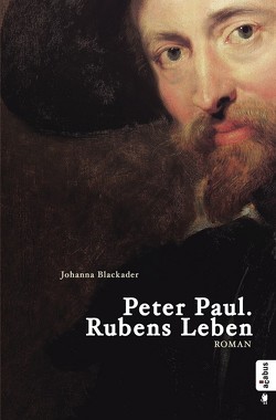 Peter Paul. Rubens Leben von Blackader,  Johanna