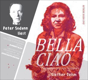 Peter Sodann liest »Bella ciao« von Dehm,  Diether, Sodann,  Peter