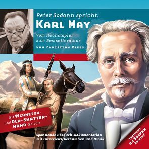 Peter Sodann liest: Karl May – vom Hochstapler zum Bestsellerautor von Blees,  Christian