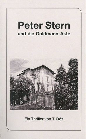 Peter Stern und die Goldmann-Akte von Döz,  Thomas