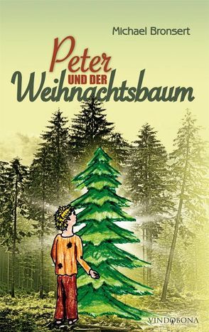 Peter und der Weihnachtsbaum von Bronsert,  Michael