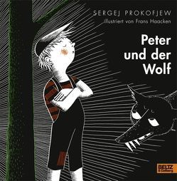 Peter und der Wolf von Haacken,  Frans, Prokofjew,  Sergej, Remané,  Lieselotte