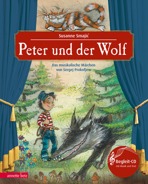 Peter und der Wolf (Das musikalische Bilderbuch mit CD und zum Streamen) von Prokofjew,  Sergej, Smajic,  Susanne
