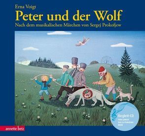 Peter und der Wolf (Das musikalische Bilderbuch mit CD und zum Streamen) von Voigt,  Erna