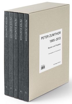 Peter Zumthor 1985–2013 von Binet,  Hèléne, Danuser,  Hans, Durisch,  Thomas, Feiner,  Ralph, Flechtner,  Thomas, Mair,  Walter, Tettamanti,  Joël, Zumthor,  Peter