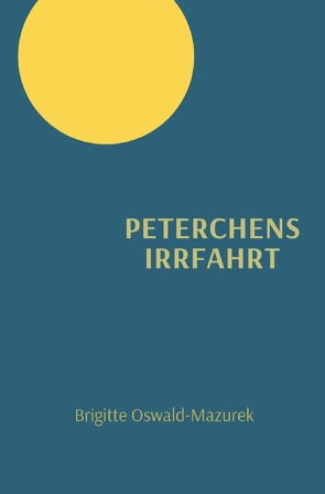 Peterchens Irrfahrt von Oswald-Mazurek,  Brigitte