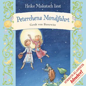 Peterchens Mondfahrt von Bassewitz,  Gerdt von, Franke,  Kristina, Makatsch,  Heike