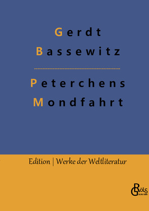 Peterchens Mondfahrt von Bassewitz,  Gerdt, Gröls-Verlag,  Redaktion