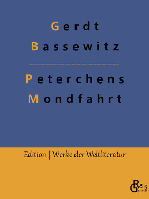 Peterchens Mondfahrt von Bassewitz,  Gerdt, Gröls-Verlag,  Redaktion