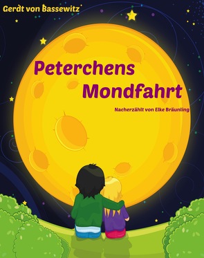 Peterchens Mondfahrt von Bassewitz,  Gerdt von, Bräunling,  Elke, Janetzko,  Stephen