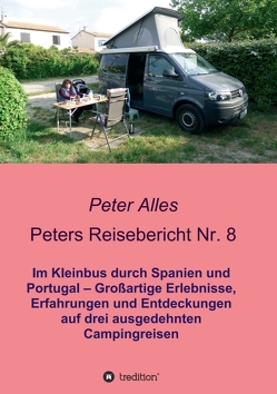 Peters Reisebericht Nr. 8 von Alles,  Peter