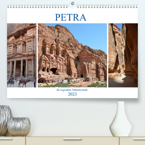 PETRA, die legendäre Nabatäerstadt (Premium, hochwertiger DIN A2 Wandkalender 2023, Kunstdruck in Hochglanz) von Senff,  Ulrich