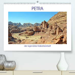 PETRA, die legendäre Nabatäerstadt (Premium, hochwertiger DIN A2 Wandkalender 2020, Kunstdruck in Hochglanz) von Senff,  Ulrich