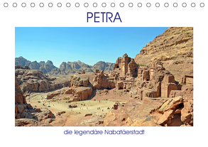 PETRA, die legendäre Nabatäerstadt (Tischkalender 2020 DIN A5 quer) von Senff,  Ulrich