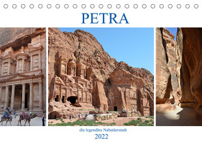 PETRA, die legendäre Nabatäerstadt (Tischkalender 2022 DIN A5 quer) von Senff,  Ulrich