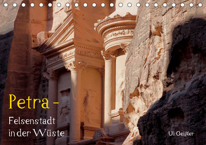 Petra – Felsenstadt in der Wüste (Tischkalender 2021 DIN A5 quer) von Geißler,  Uli