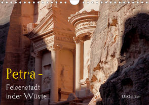 Petra – Felsenstadt in der Wüste (Wandkalender 2021 DIN A4 quer) von Geißler,  Uli