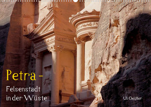 Petra – Felsenstadt in der Wüste (Wandkalender 2022 DIN A2 quer) von Geißler,  Uli