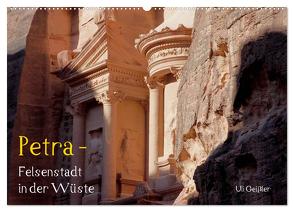 Petra – Felsenstadt in der Wüste (Wandkalender 2024 DIN A2 quer), CALVENDO Monatskalender von Geißler,  Uli