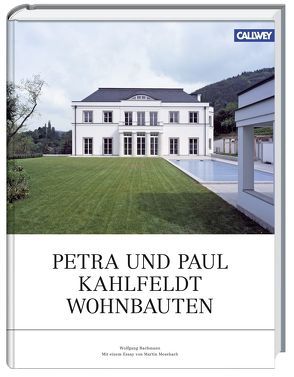 Petra und Paul Kahlfeldt Wohnbauten von Bachmann,  Wolfgang, Mosebach,  Martin