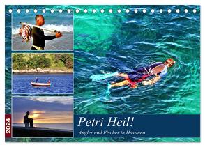 Petri Heil! Angler und Fischer in Havanna (Tischkalender 2024 DIN A5 quer), CALVENDO Monatskalender von von Loewis of Menar,  Henning