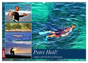 Petri Heil! Angler und Fischer in Havanna (Wandkalender 2024 DIN A2 quer), CALVENDO Monatskalender von von Loewis of Menar,  Henning