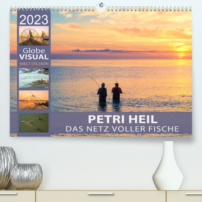 PETRI HEIL – Das Netz voller Fische (Premium, hochwertiger DIN A2 Wandkalender 2023, Kunstdruck in Hochglanz) von VISUAL,  Globe