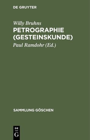 Petrographie (Gesteinskunde) von Bruhns,  Willy, Ramdohr,  Paul