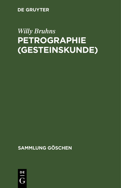 Petrographie (Gesteinskunde) von Bruhns,  Willy, Ramdohr,  Paul