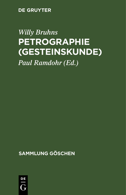 Petrographie (Gesteinskunde) von Bruhns,  Willy, Ramdohr,  Paul