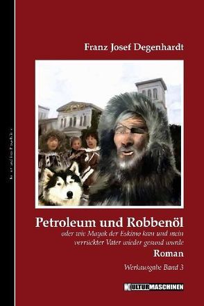 Petroleum und Robbenöl von Degenhardt,  Franz Josef, Krafft,  Vladi