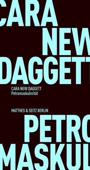 Petromaskulinität von Daggett,  Cara New, Frühauf,  David