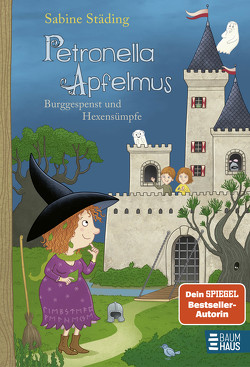 Petronella Apfelmus – Burggespenst und Hexensümpfe (Band 11) von Büchner,  Sabine, Städing,  Sabine