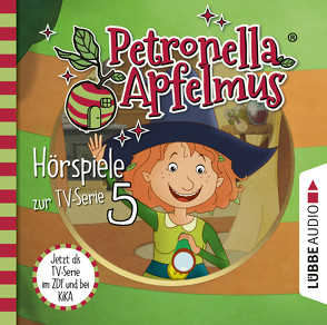 Petronella Apfelmus – Hörspiele zur TV-Serie 5 von Bierstedt,  Detlef, Bonalana,  Ranja, Diverse, Karrenbauer,  Katy, Koch,  Michael-Che, Neudert,  Cornelia, Städing,  Sabine