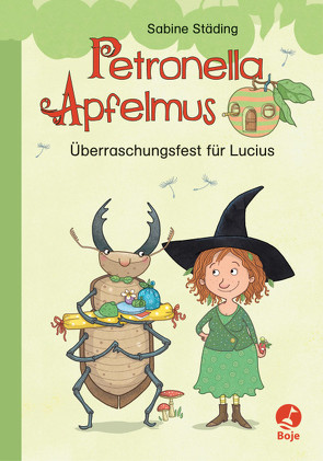Petronella Apfelmus – Überraschungsfest für Lucius von Büchner,  Sabine, Städing,  Sabine
