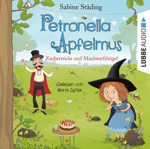 Petronella Apfelmus – Zaubertricks und Maulwurfshügel von Büchner,  Sabine, Spier,  Nana, Städing,  Sabine