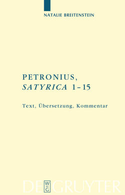 Petronius: „Satyrica 1-15“ von Breitenstein,  Natalie