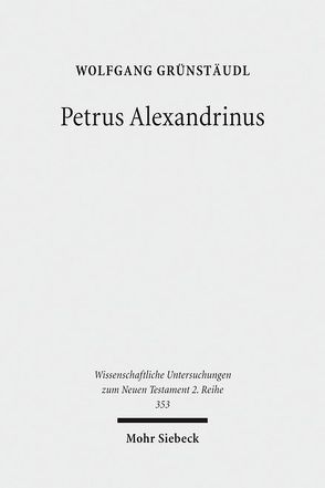 Petrus Alexandrinus von Grünstäudl,  Wolfgang