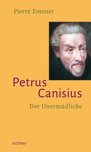 Petrus Canisius von Bauer,  Dietmar, Emonet,  Pierre, Jochum,  Klaus