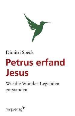 Petrus erfand Jesus von Speck,  Dimitri