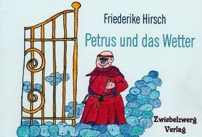 Petrus und das Wetter von Hirsch,  Friederike