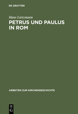 Petrus und Paulus in Rom von Lietzmann,  Hans