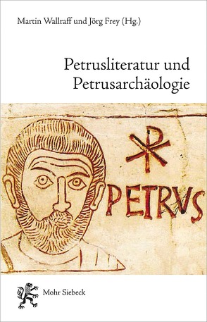 Petrusliteratur und Petrusarchäologie von Frey,  Jörg, Wallraff,  Martin